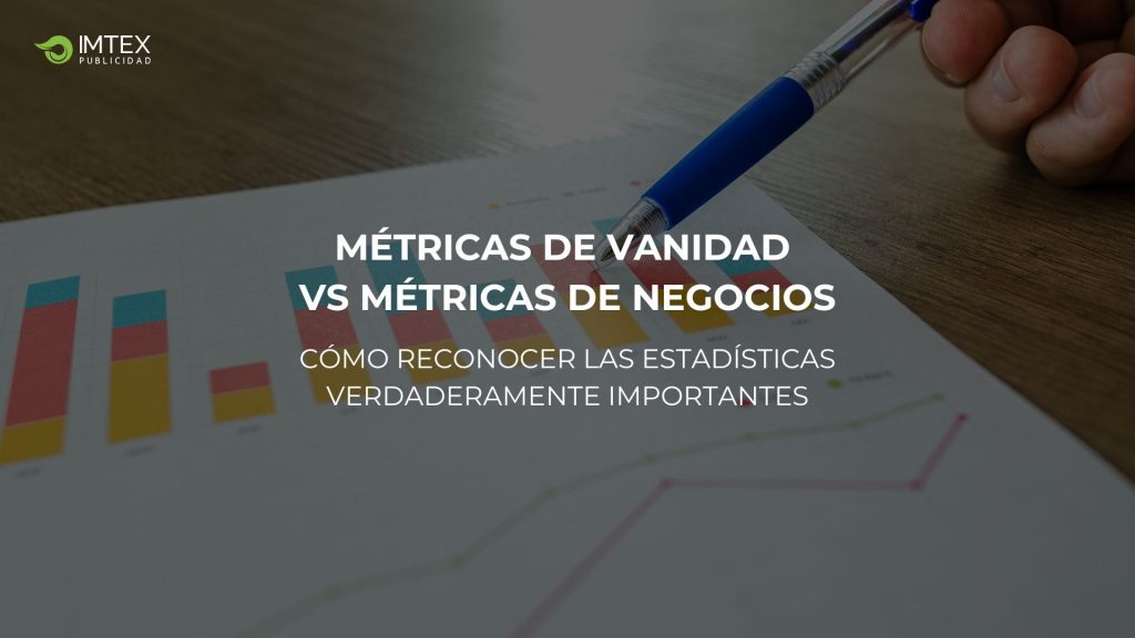 Banner Métricas de vanidad vs Métricas de negocios con fondo de estadísticas y logo de IMTEX en esquina superior izquierda